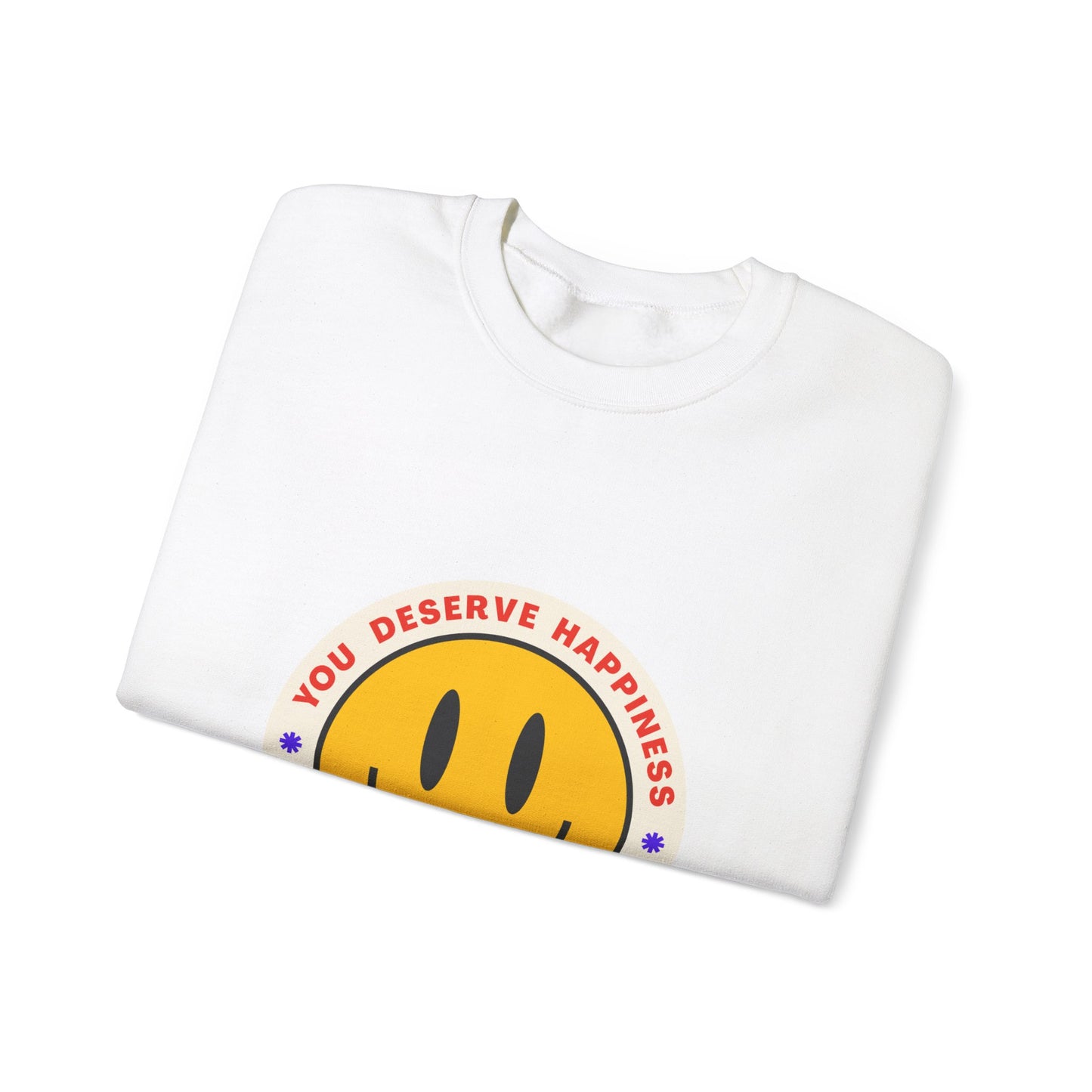 You Deserve Happiness Crewneck Sweatshirt