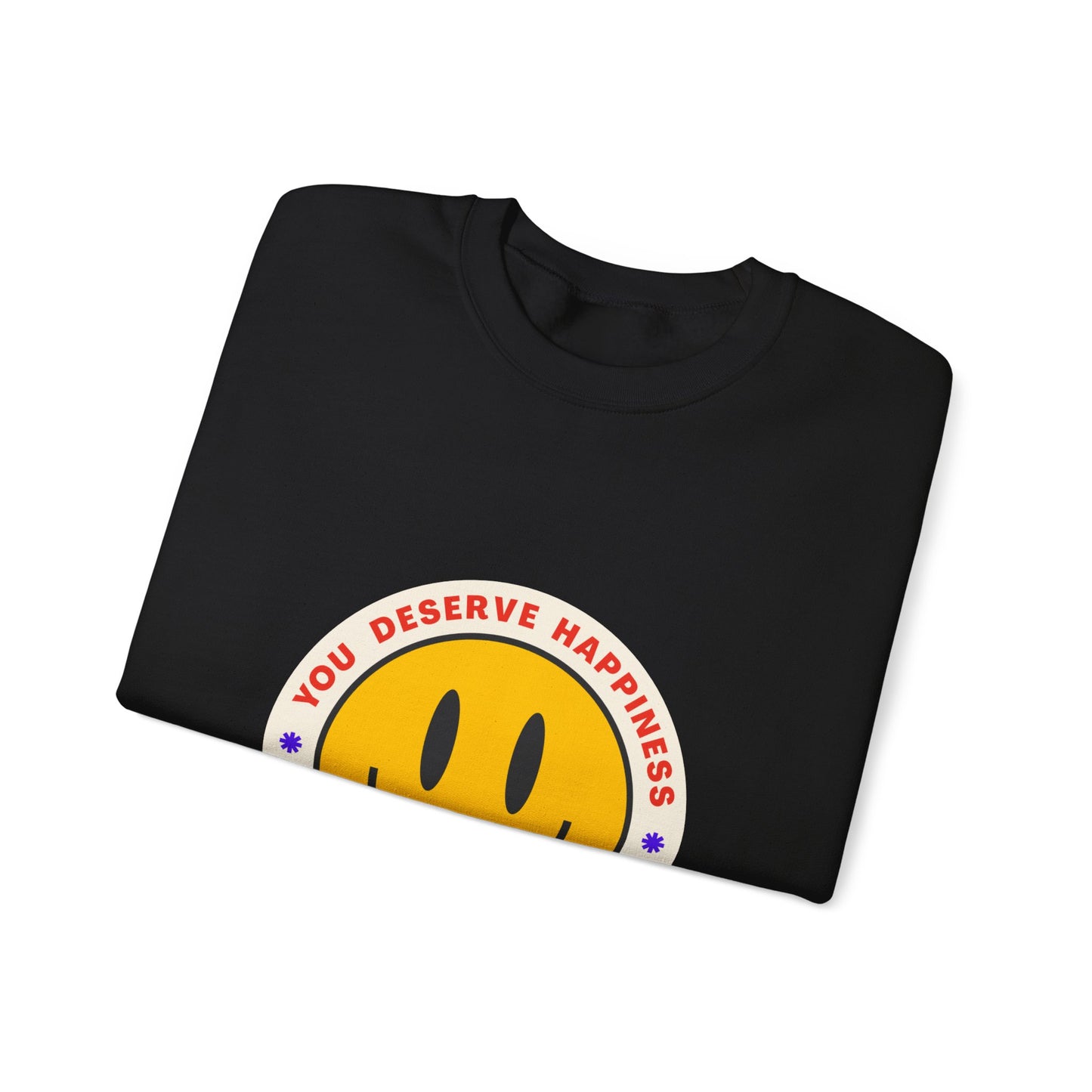 You Deserve Happiness Crewneck Sweatshirt