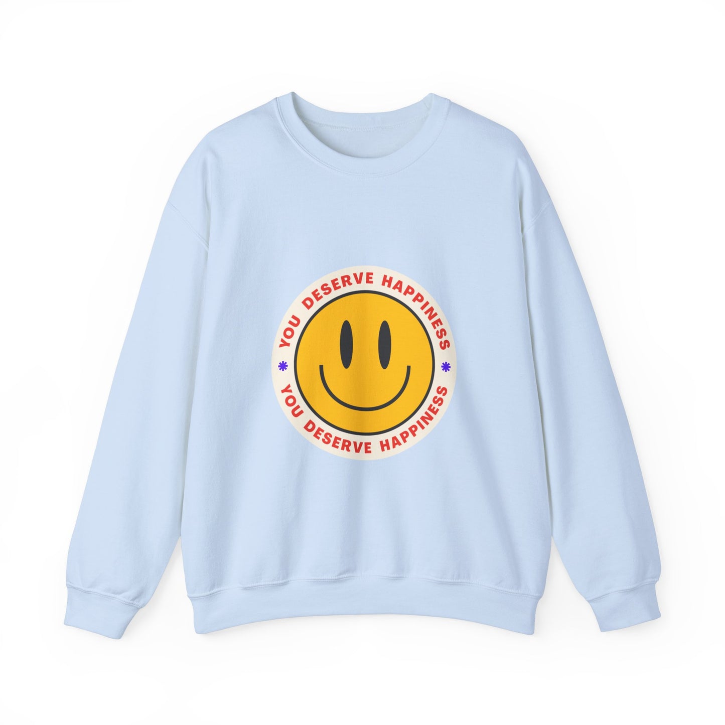 You Deserve Happiness Crewneck Sweatshirt
