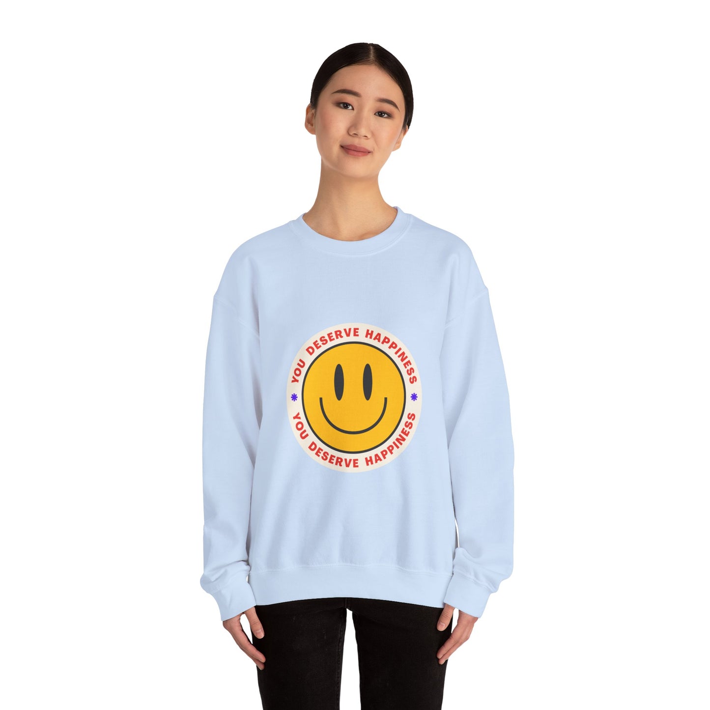 You Deserve Happiness Crewneck Sweatshirt