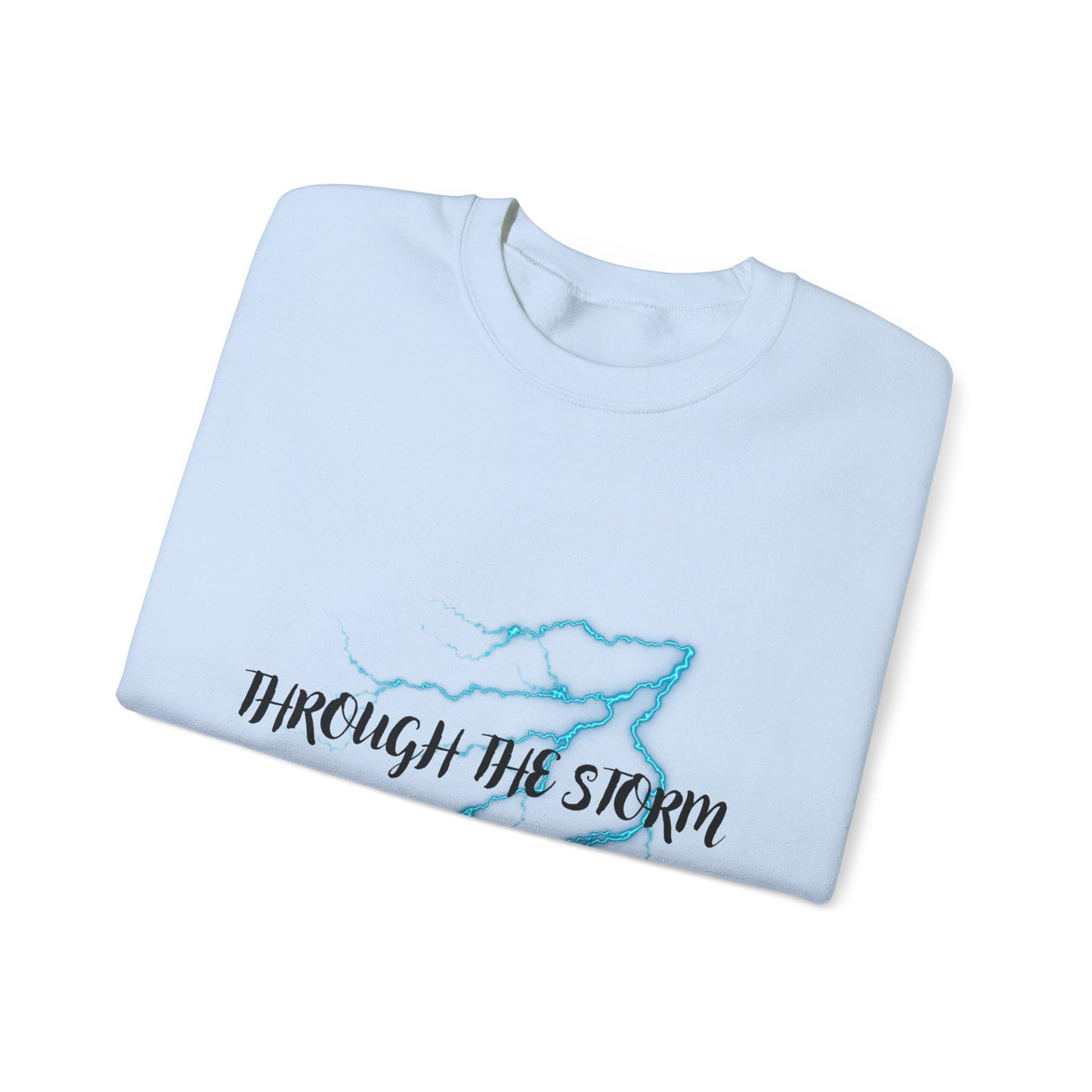 Motivational Crewneck Sweatshirt with 'Through the Storm' Design