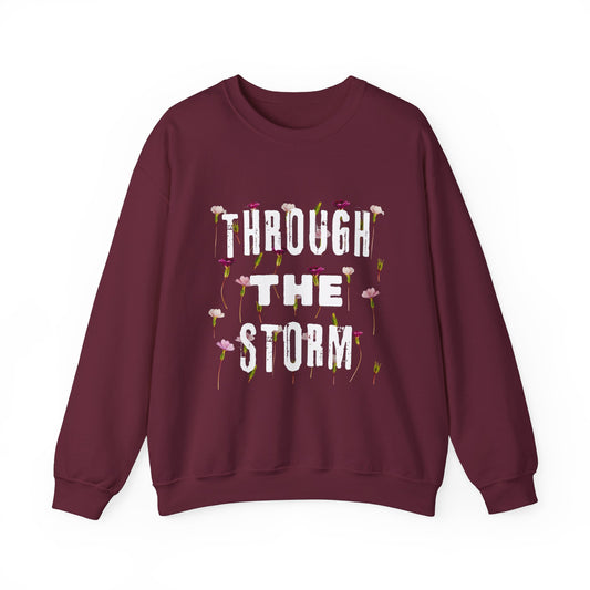 Floral Motivational Sweatshirt - Through the Storm