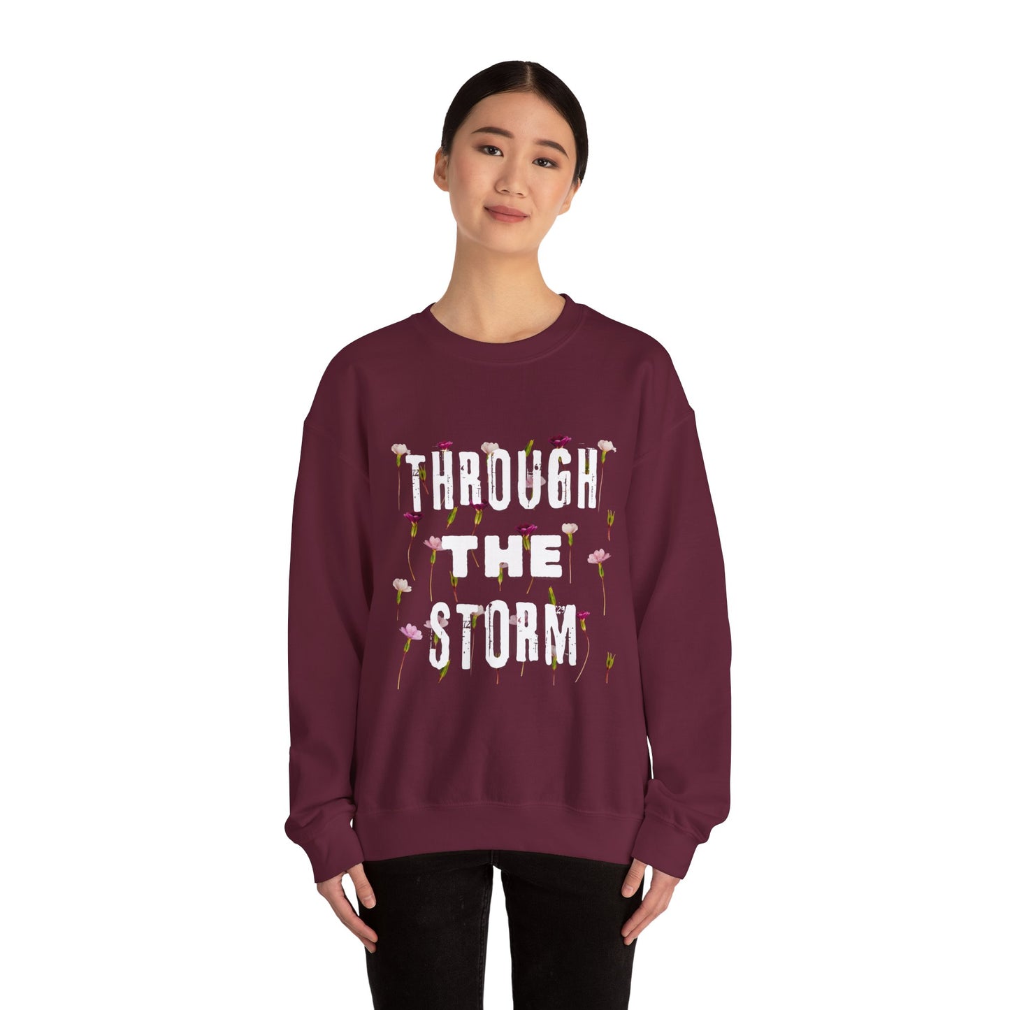 Floral Motivational Sweatshirt - Through the Storm